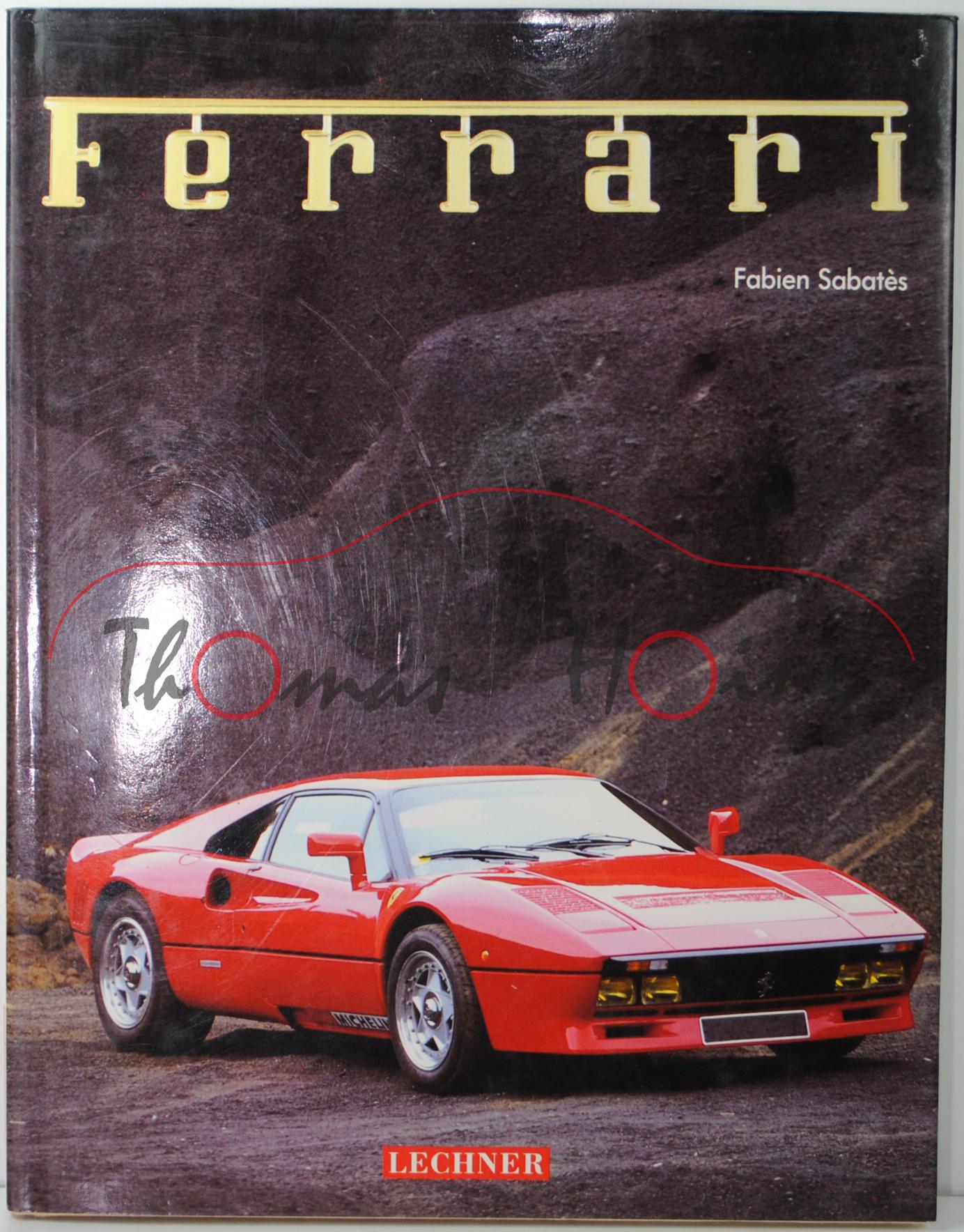 Ferrari, Fabien Sabatès, übersetzt Ursula Rahn-Huber, LECHNER Verlag, Erscheinungsjahr 1991 (2. Aufl