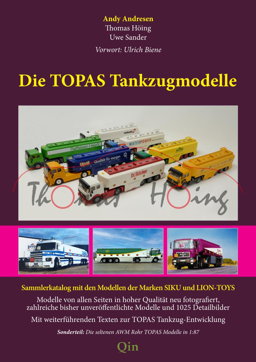 Die TOPAS Tankzugmodelle - Sammlerkatalog, A. Andresen / T. Höing / U. Sander, 1. Auflage (Limited)