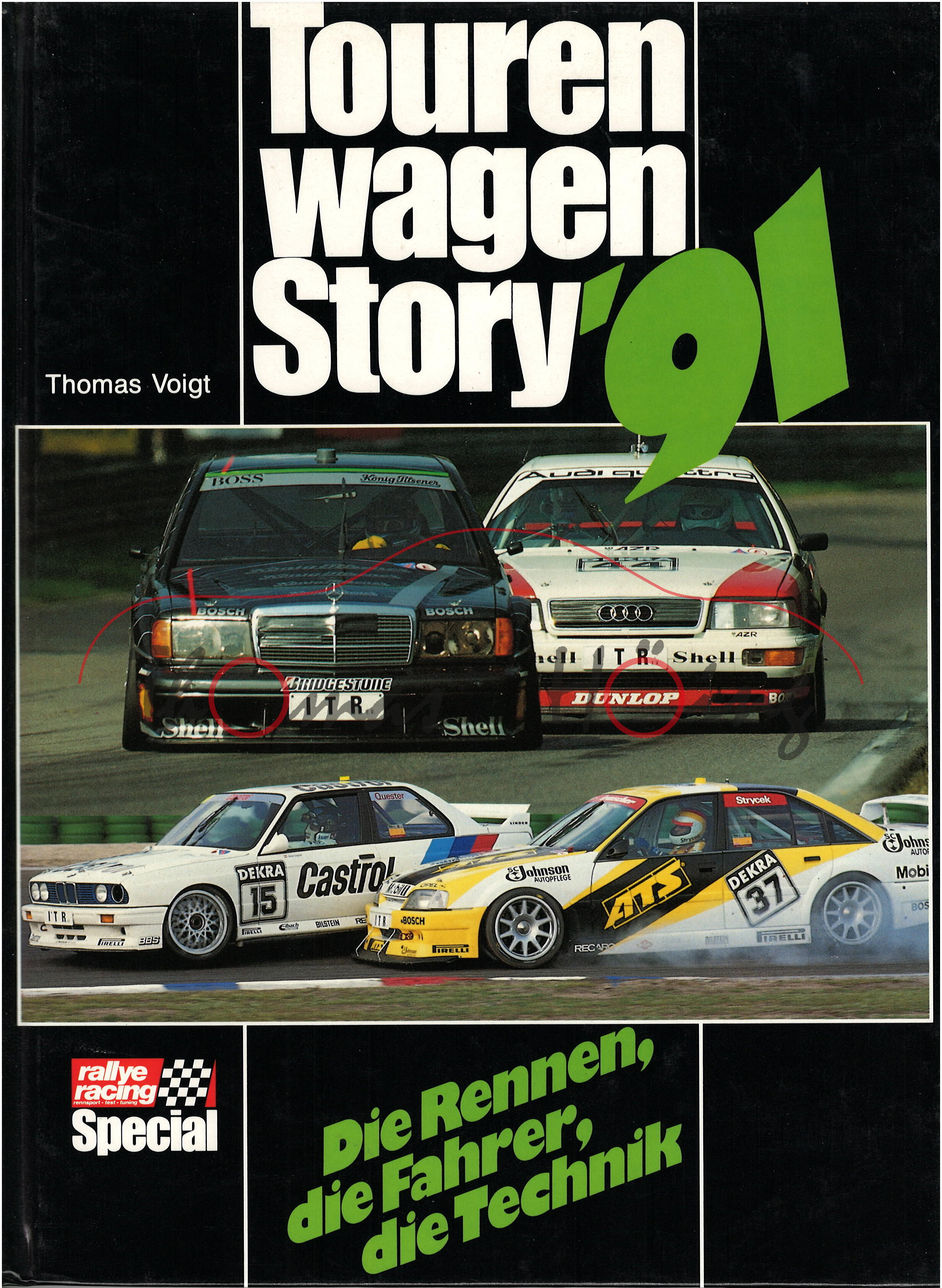 Tourenwagen Story '91, Die Rennen, die Fahrer, die Technik, Autor: Thomas Voigt, top special Verlag