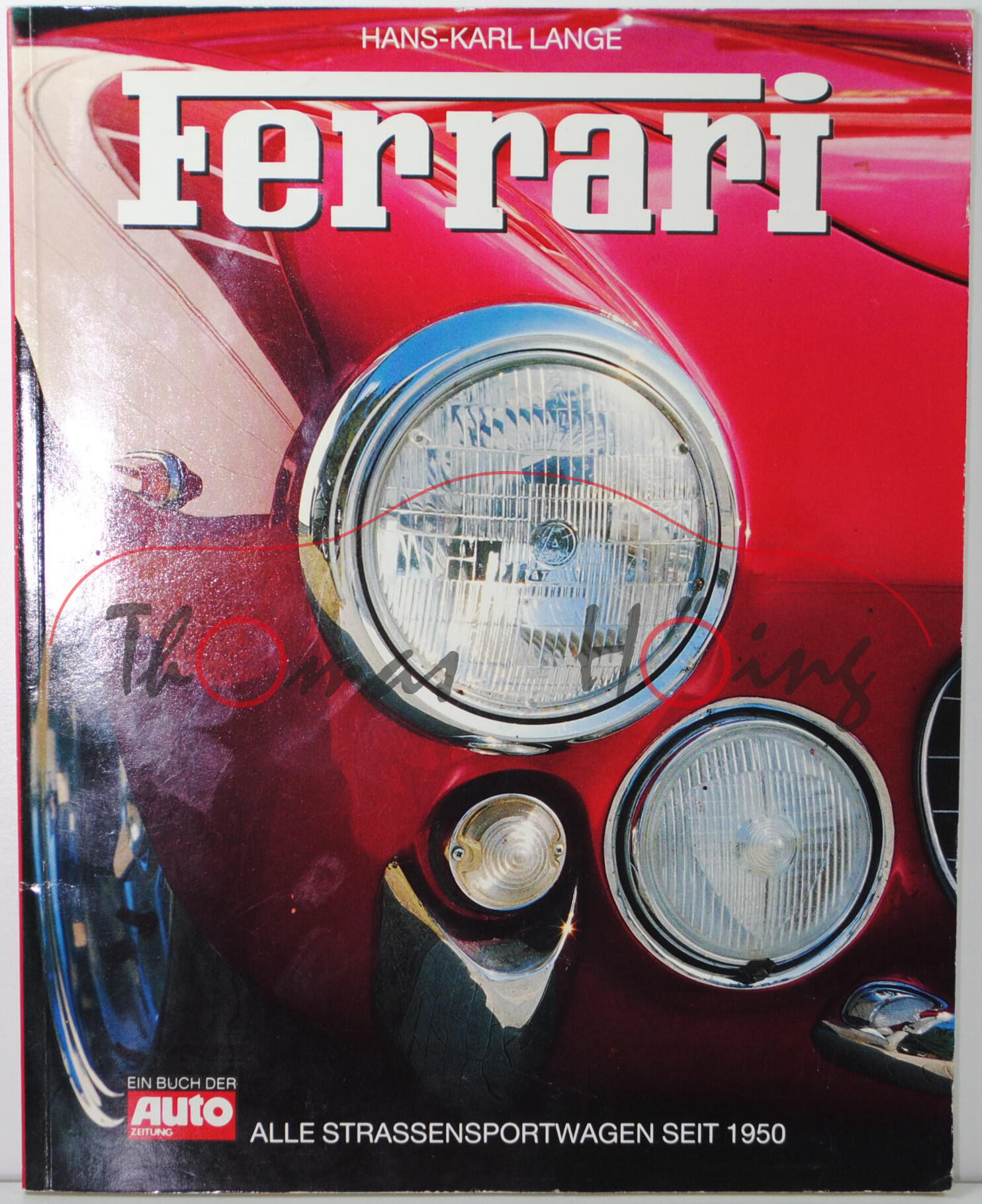 Ferrari - Alle Strassensportwagen seit 1950, Hans-Karl Lange, AUTO ZEITUNG, Erscheinungsjahr 1990, 8