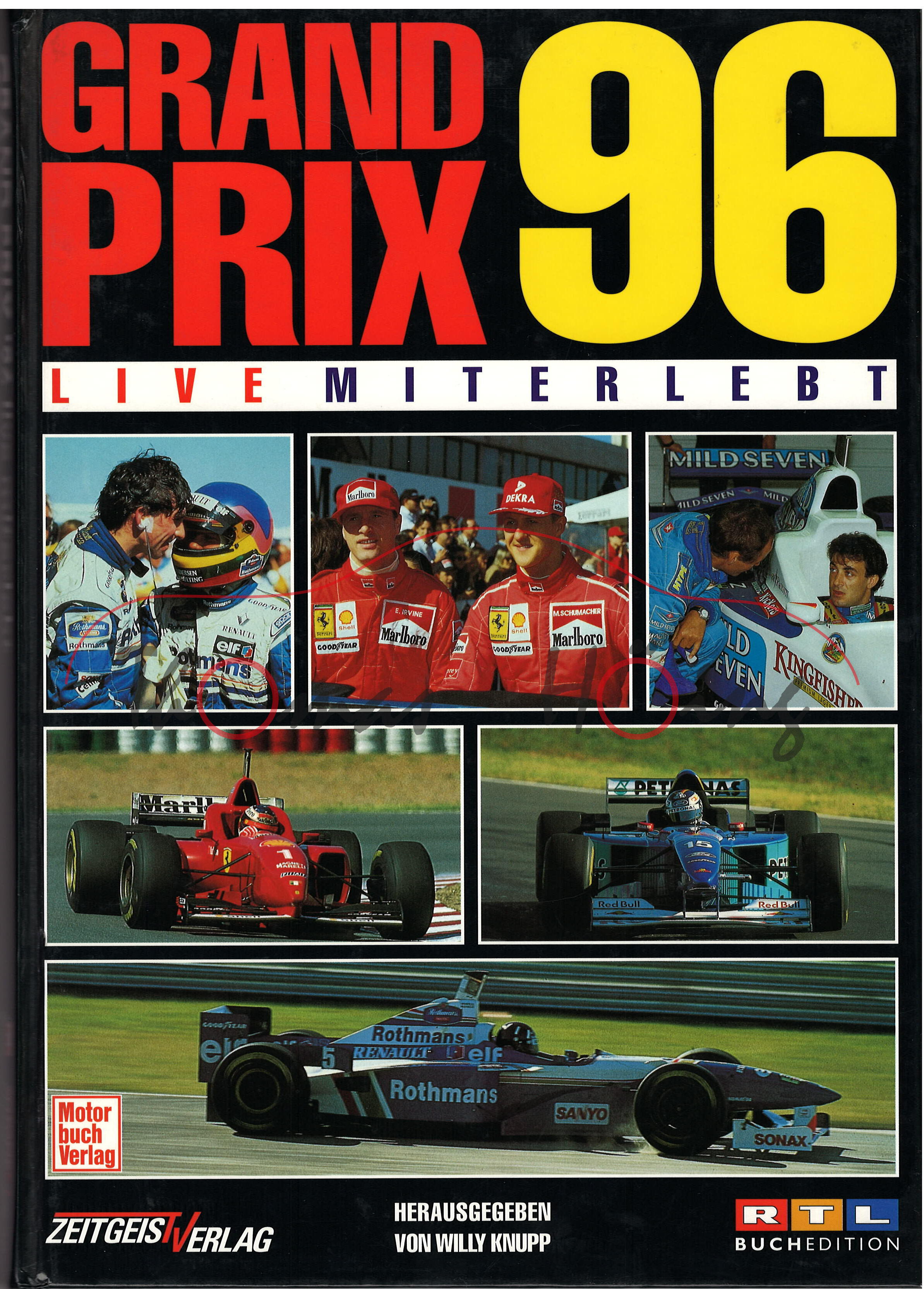 GRAND PRIX 96 LIVE MITERLEBT - Formel 1 WM, Willy Knupp, Zeitgeist + Motorbuch Verlag, 210 Seiten