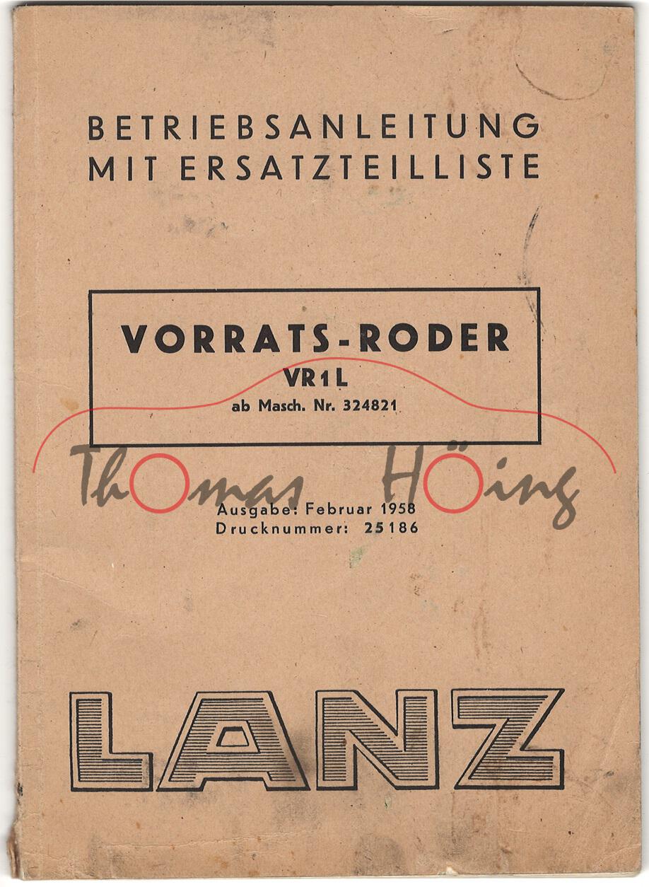 LANZ VORRATS-RODER VR 1 L ab Maschine Nr. 324821, Betriebsanleitung mit Ersatzteilliste, 56 Seiten DIN A5