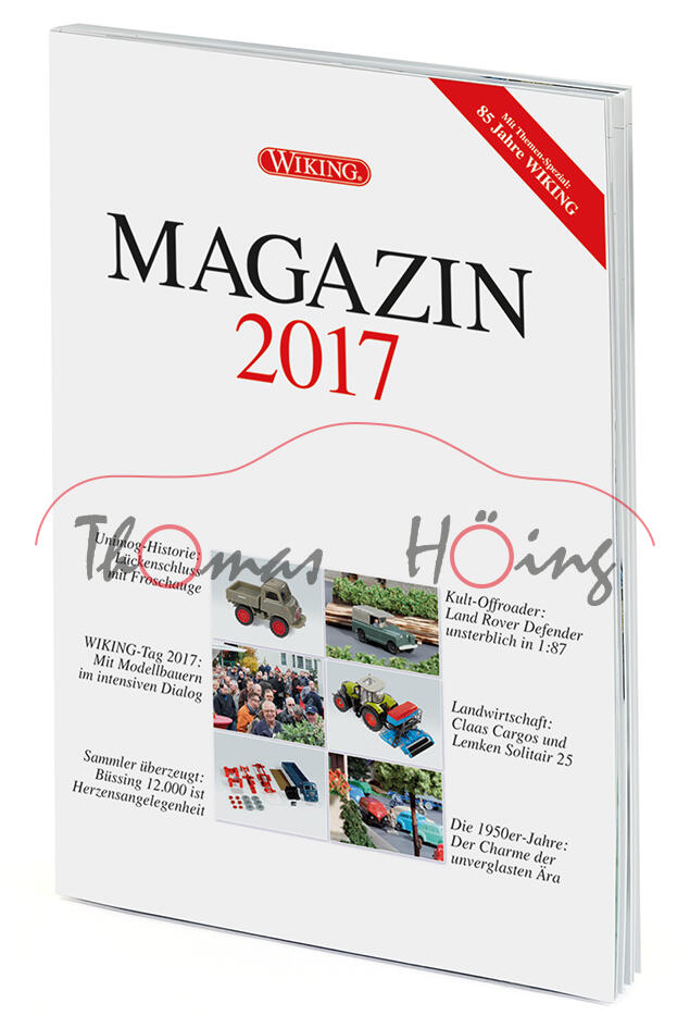 WIKING MAGAZIN 2017, Themen: u.a. Unimog-Froschauge / Land Rover / ..., DIN-A4, 52 Seiten, Wiking