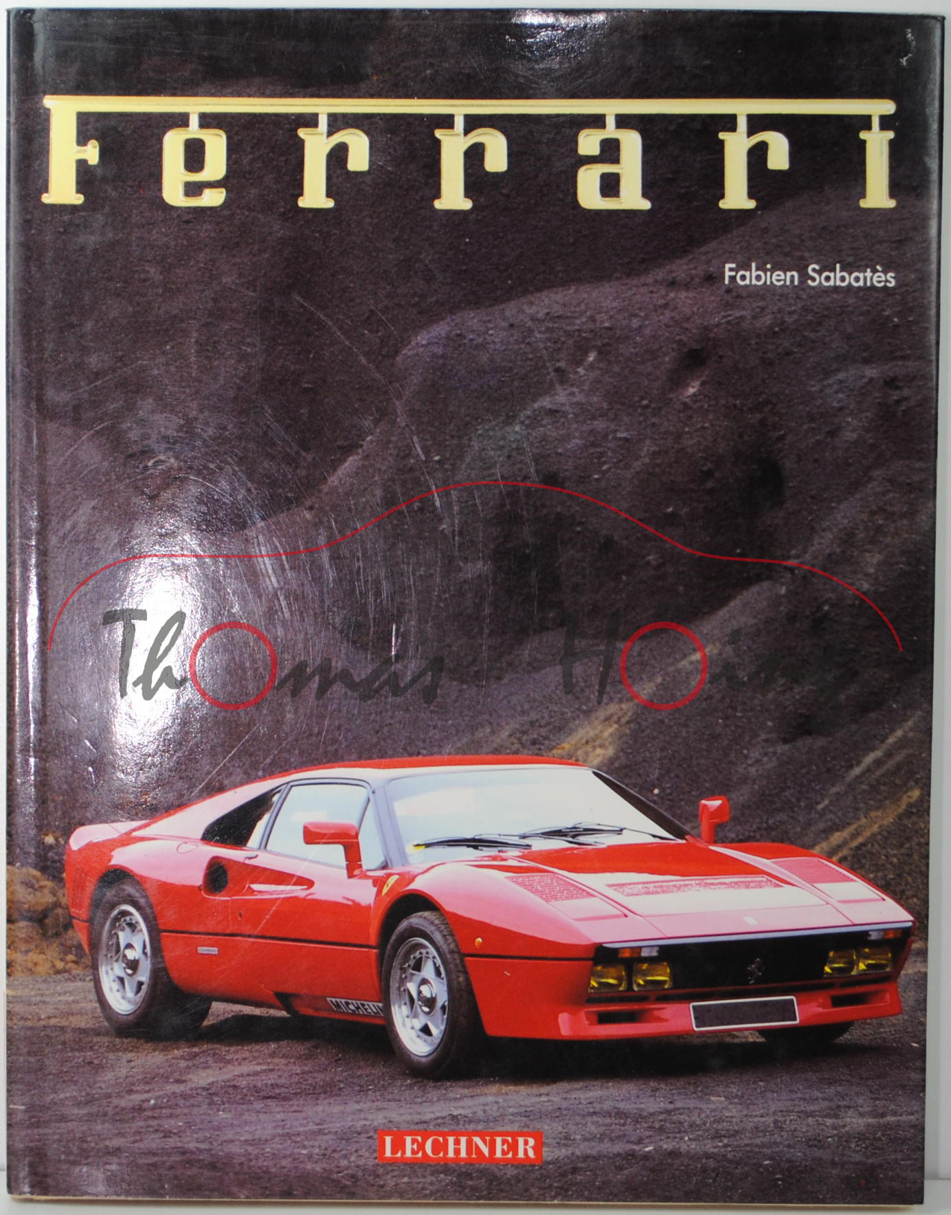 Ferrari, Fabien Sabatès, übersetzt Ursula Rahn-Huber, LECHNER Verlag, Erscheinungsjahr 1991 (2. Aufl