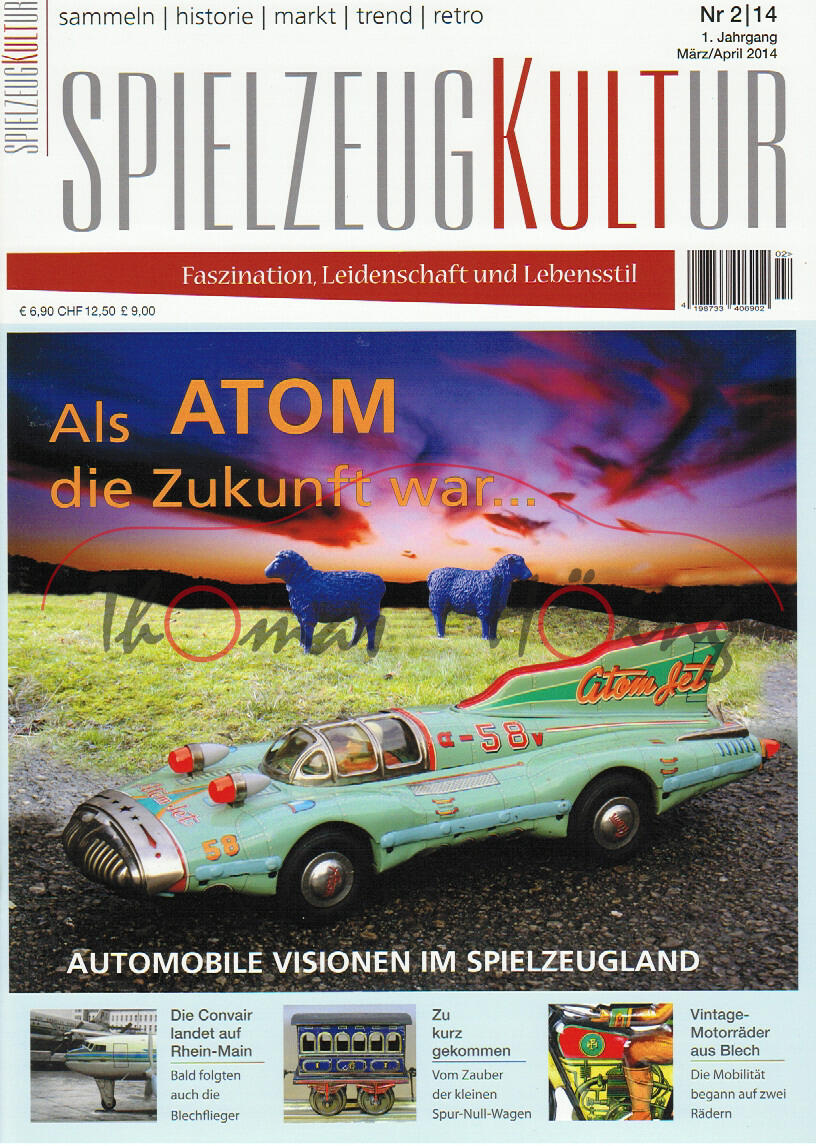 SPIELZEUGKULTUR, Heft 2, März / April 2014, Inhalt: u.a. Als Atom die Zukunft war, Achtung, die Heiz