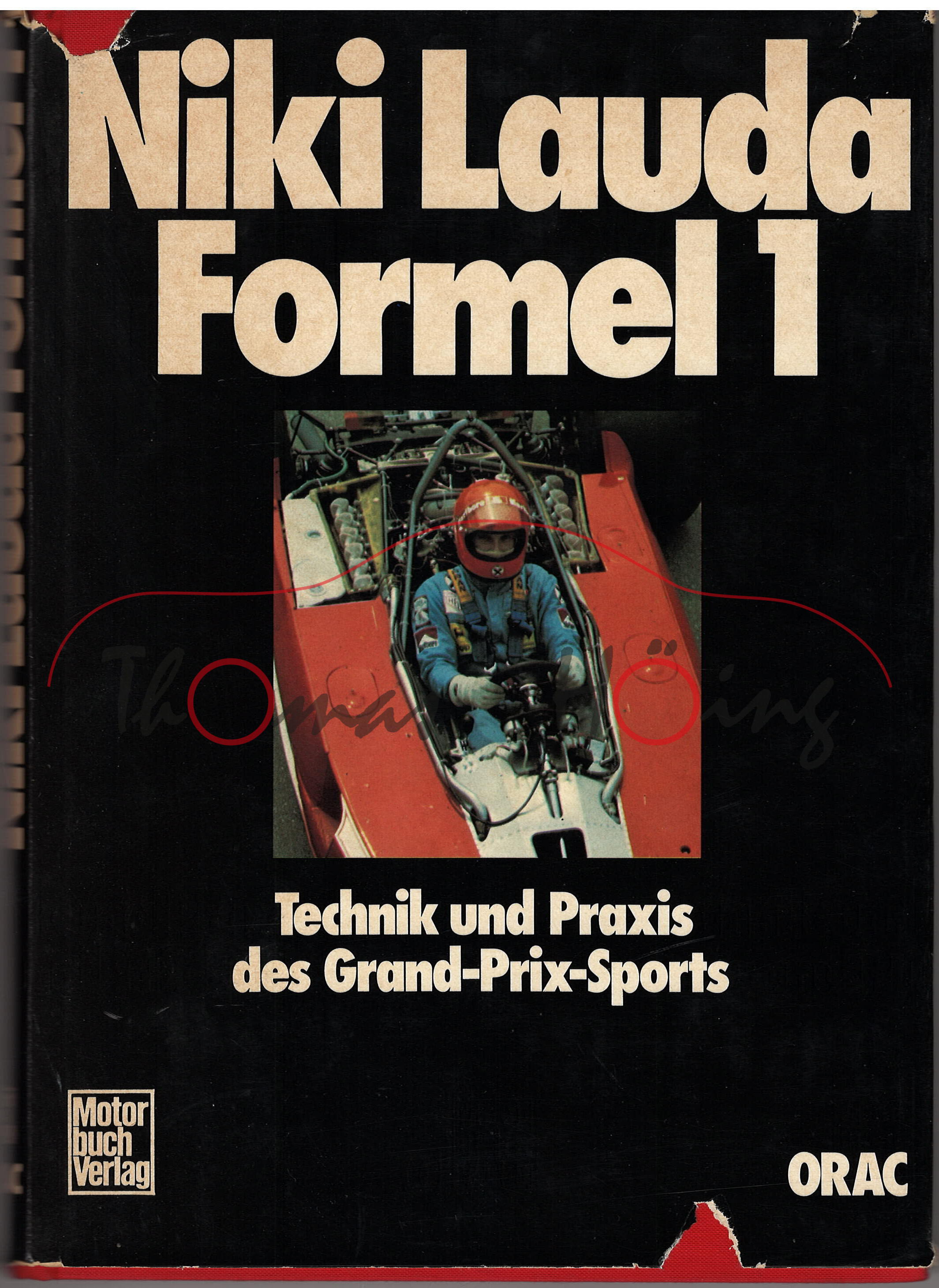 Niki Lauda Formel 1, Fritz Indra+Herbert Völker, ORAC+Motorbuch Verlag, 2. Auflage 1975, 256 Seiten