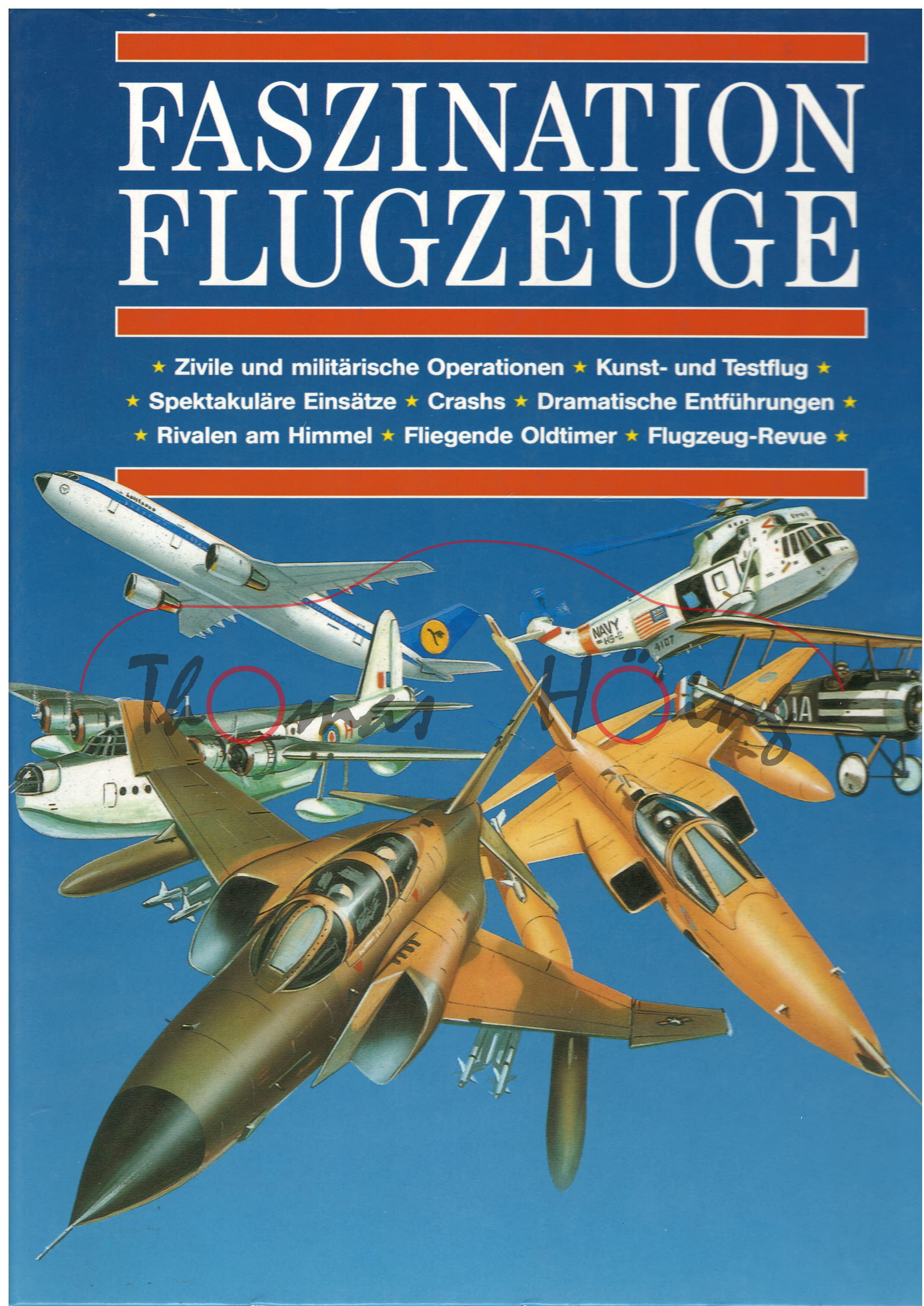 FASZINATION FLUFZEUGE, Thema Produktmarketing und Werbung GmbH München, 1992, 368 Seiten