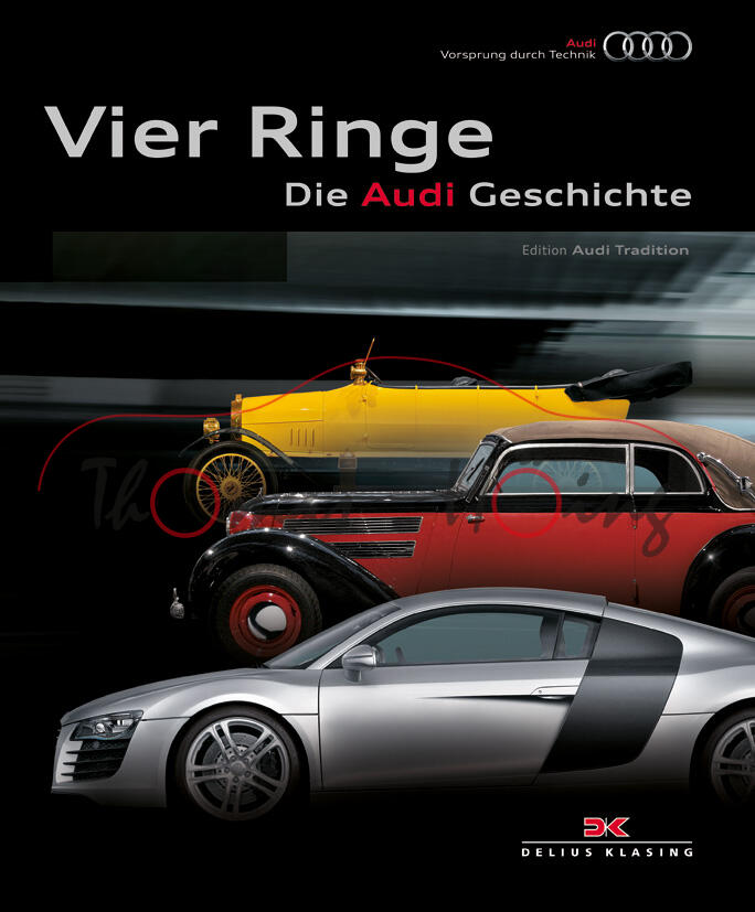 Vier Ringe - Die Audi Geschichte, Thomas Erdmann Ralf Friese Peter Kirchberg Ralph Plagmann, Edition