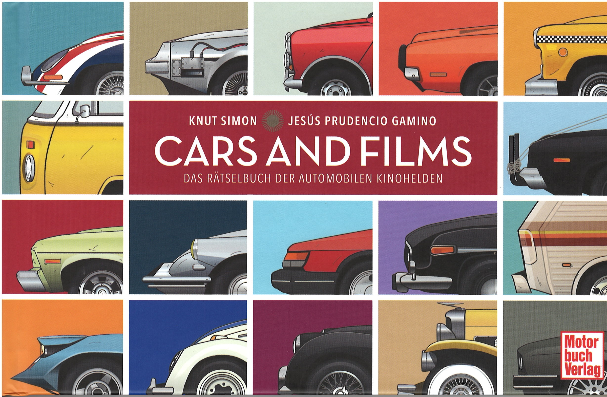 CARS AND FILMS - DAS RÄTSELBUCH DER AUTOMOBILEN KINOHELDEN, Knut Simon und Jesús Prudencio Gamino, Motorbuch Verlag, 1. Auflage 2025, 144 Seiten