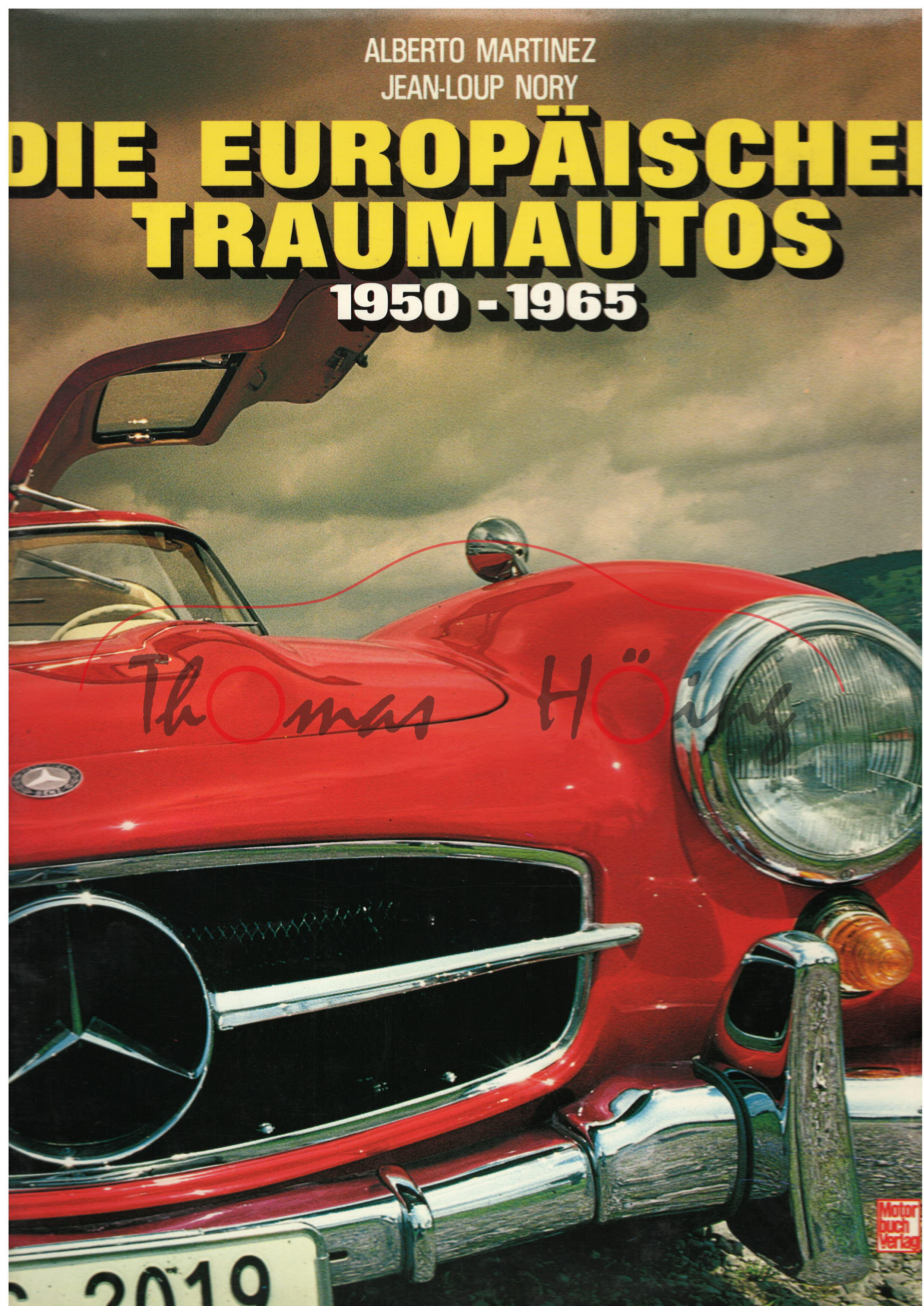 DIE EUROPÄISCHEN TRAUMAUTOS 1950-1965, Martinez / Nory, Motorbuch Verlag, 2. Aufl. 84, 192 Seiten