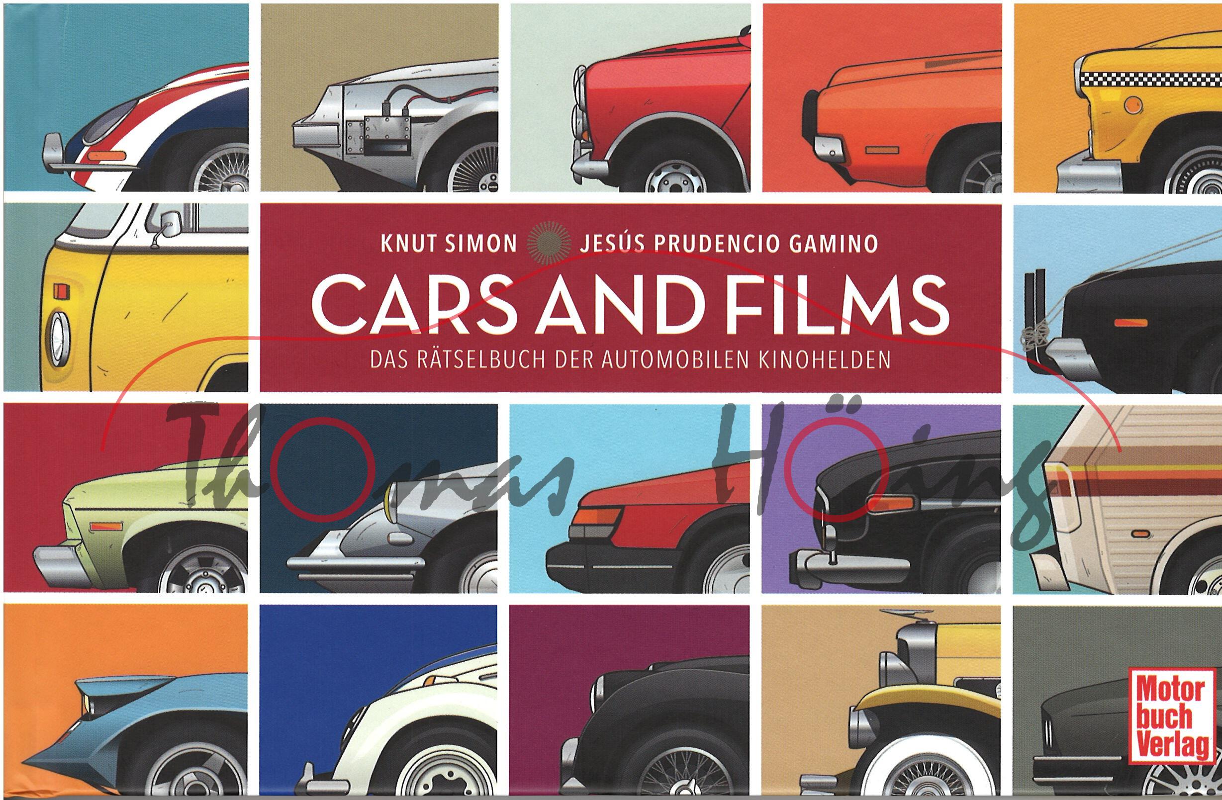 CARS AND FILMS - DAS RÄTSELBUCH DER AUTOMOBILEN KINOHELDEN, Knut Simon und Jesús Prudencio Gamino, Motorbuch Verlag, 1. Auflage 2025, 144 Seiten