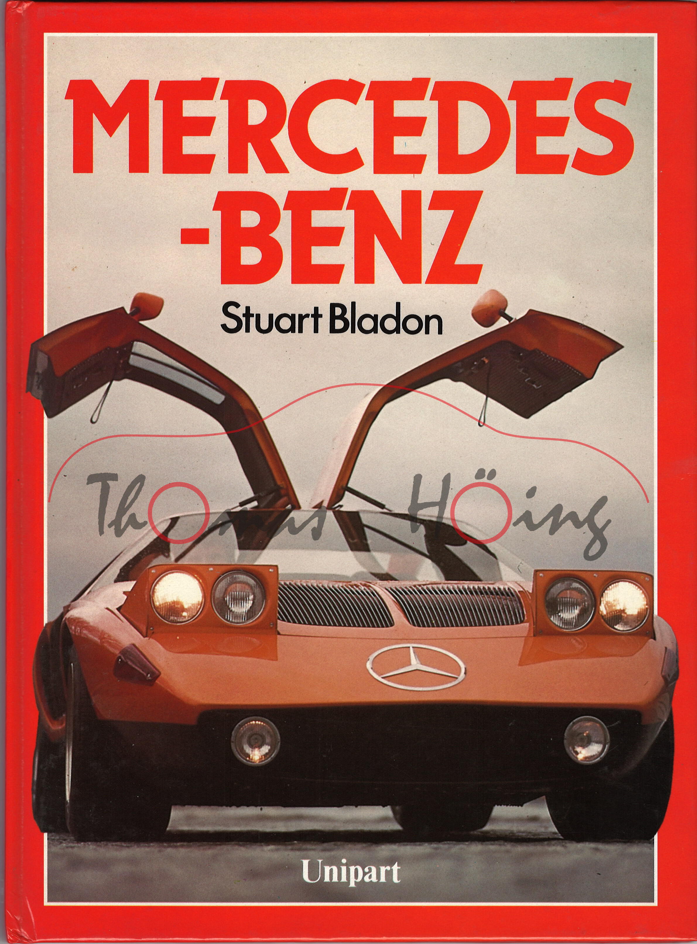 MERCEDES-BENZ, Stuart Bladon, UNIPART-Verlag, Erscheinungsjahr 1985, 64 Seiten, ISBN 3-8122-0182-8