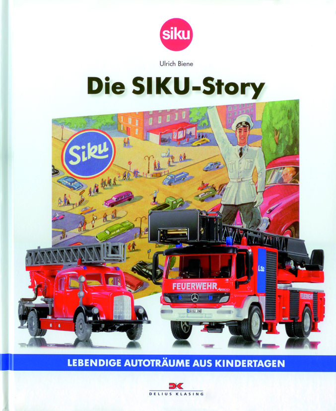 Bildband SIKU - Die SIKU Story, LEBENDIGE AUTOTRÄUME AUS KINDERTAGEN, Delius Klasing Verlag, ISBN 97