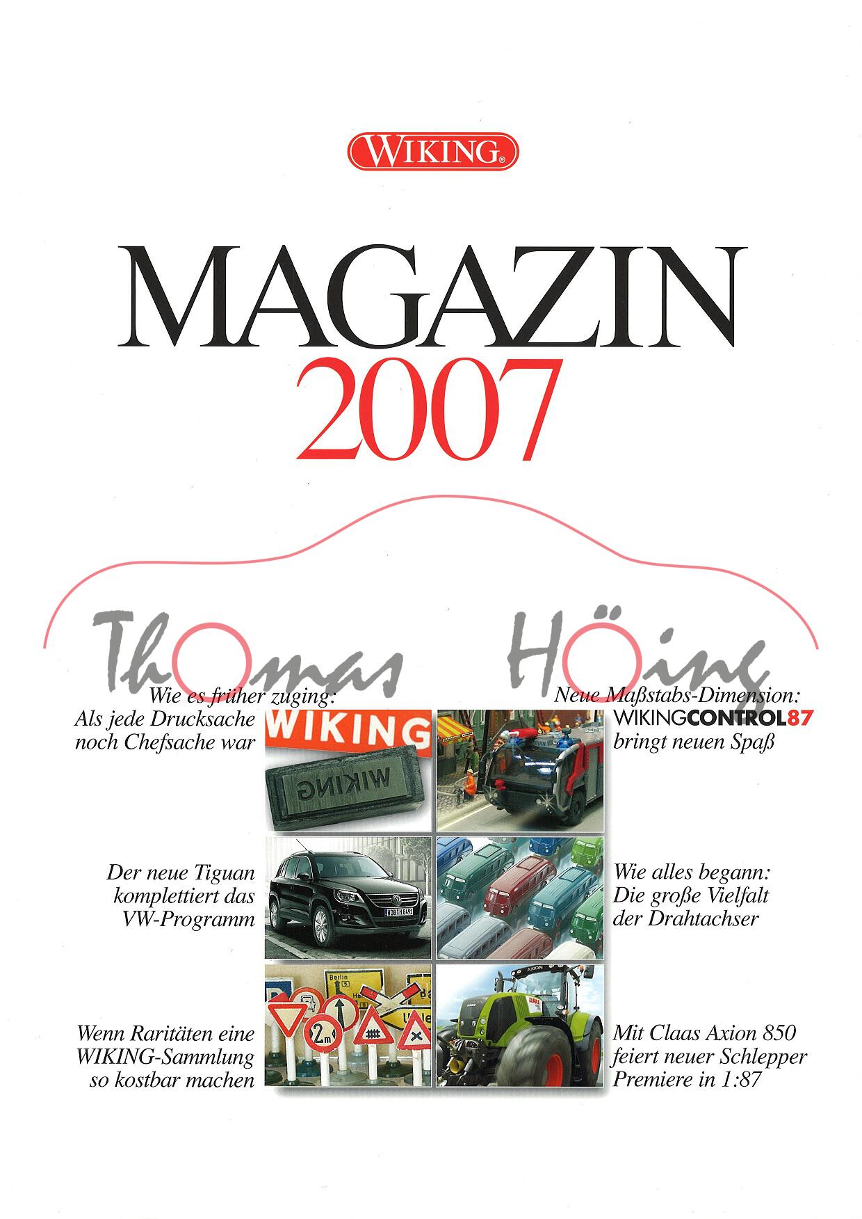 WIKING MAGAZIN 2007, Themen: u.a. WIKING 1:32 / Drahtachser / ..., DIN-A4, 52 Seiten, Wiking