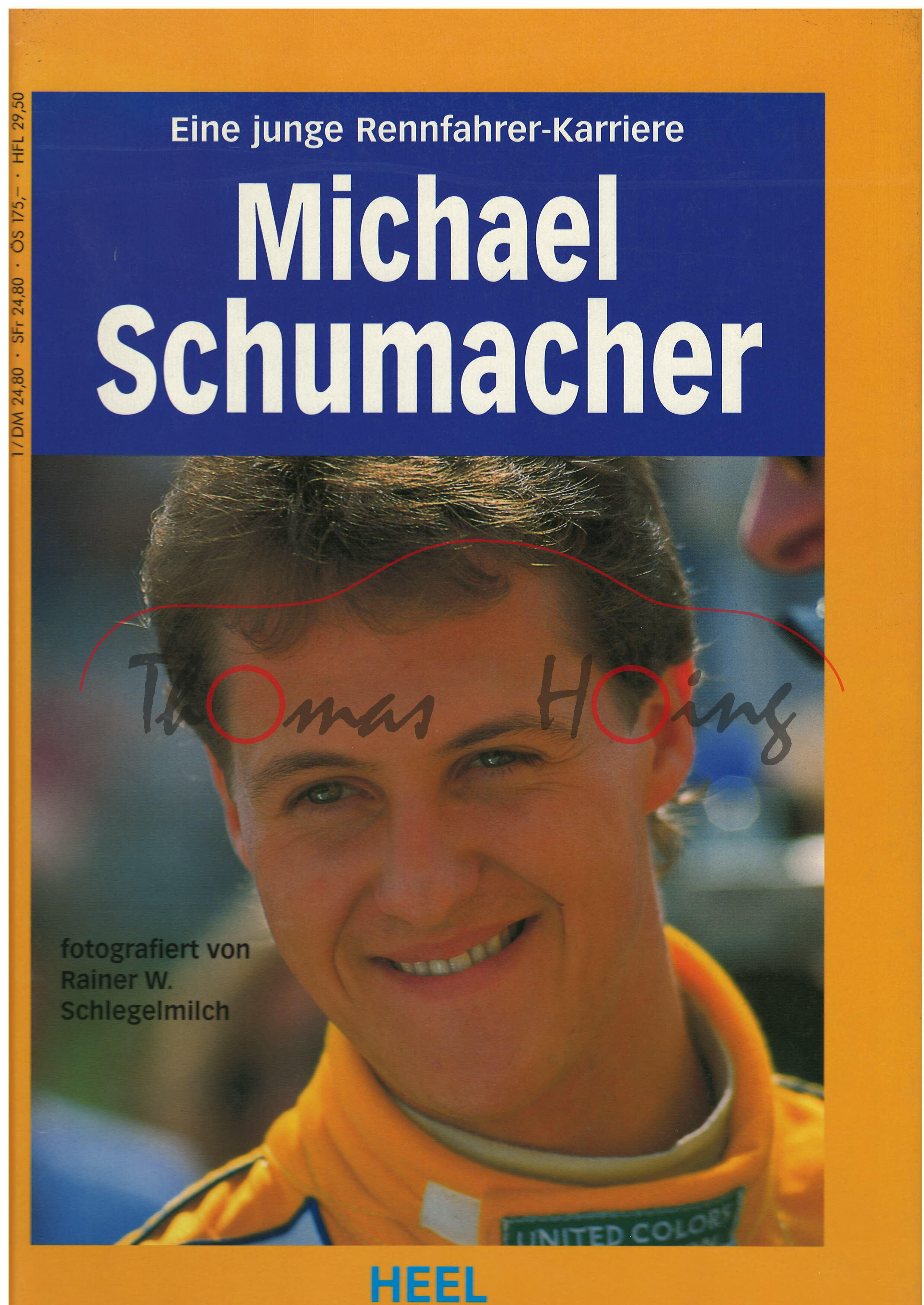 Eine junge Rennfahrer-Karriere Michael Schumacher, Rainer W. Schlegelmilch, HEEL, 1992, 84 Seiten